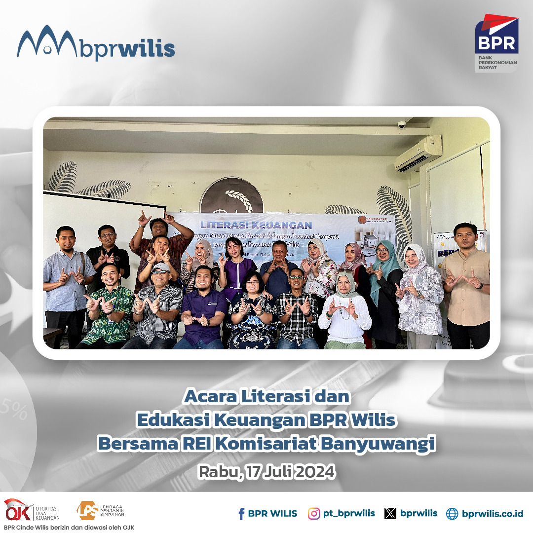 Acara Literasi dan Edukasi Keuangan BPR Wilis Bersama REI Komisariat Banyuwangi 17 Juli 2024
